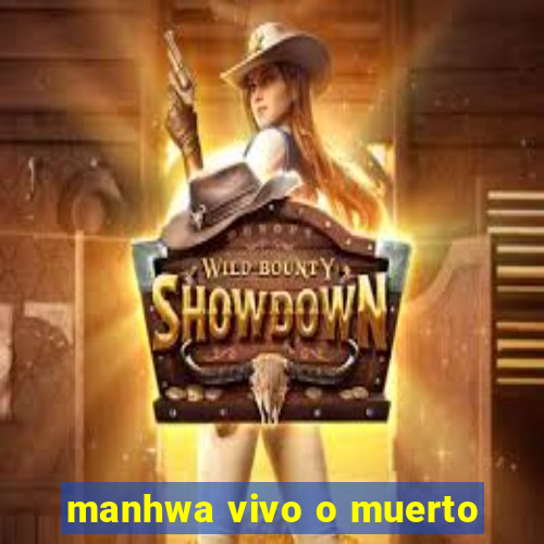 manhwa vivo o muerto